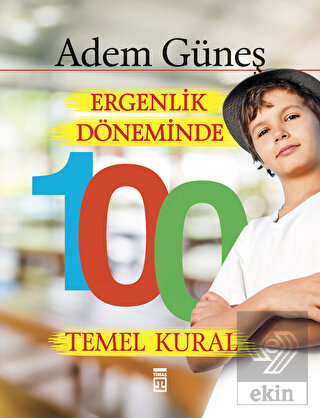 Ergenlik Döneminde 100 Temel Kural
