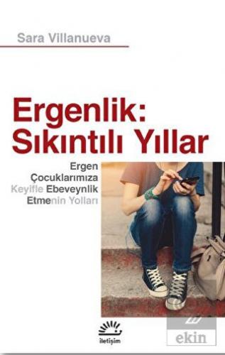 Ergenlik: Sıkıntılı Yıllar