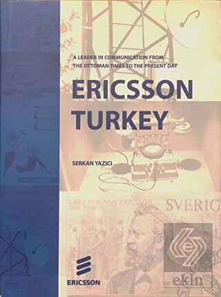 Ericsson Turkey: A Leader In Communication From Th