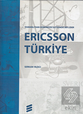 Ericsson Türkiye Osmanlı'dan Günümüze İletişimde B