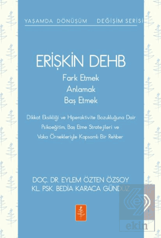 Erişkin DEHB - Fark Etmek, Anlamak, Baş Etmek