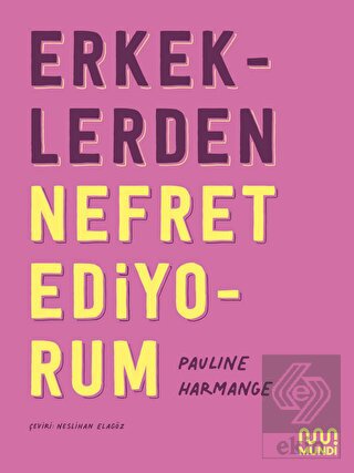 Erkeklerden Nefret Ediyorum