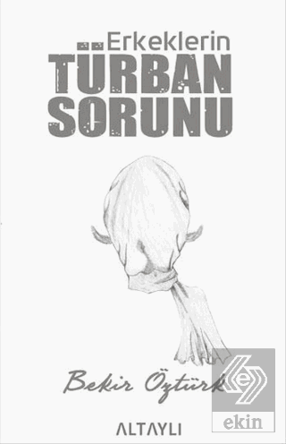 Erkeklerin Türban Sorunu