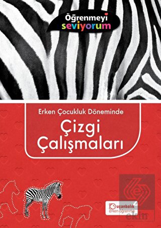 Erken Çocukluk Döneminde Çizgi Çalışmaları