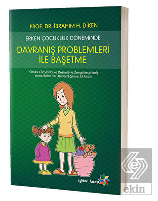Erken Çocukluk Döneminde Davranış Problemleri İle