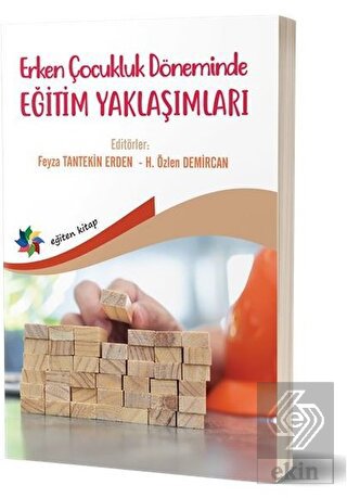 Erken Çocukluk Döneminde Eğitim Yaklaşımları