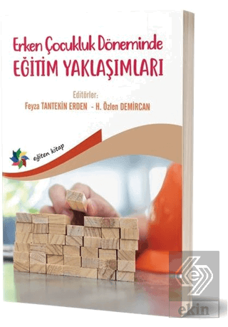 Erken Çocukluk Döneminde Eğitim Yaklaşımları