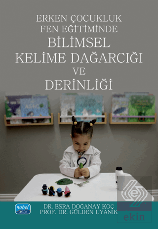 Erken Çocukluk Fen Eğitiminde Bilimsel Kelime Dağarcığı ve Derinliği