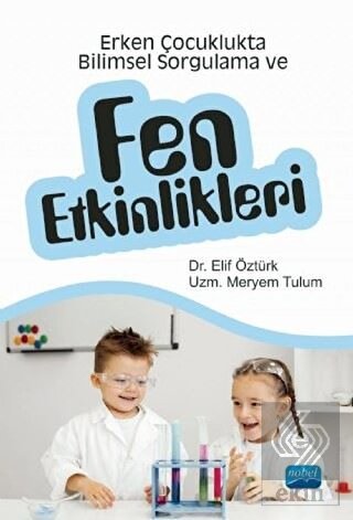 Erken Çocuklukta Bilimsel Sorgulama ve Fen Etkinli