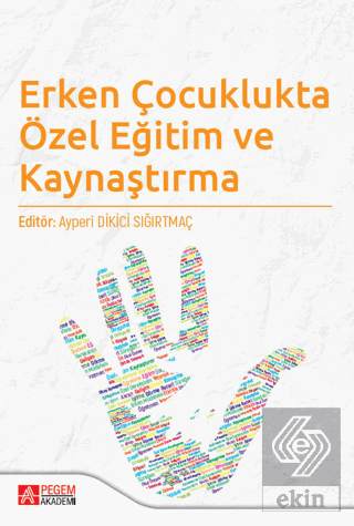 Erken Çocuklukta Özel Eğitim ve Kaynaştırma