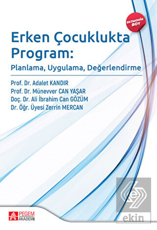 Erken Çocuklukta Program: Planlama, Uygulama, Değe