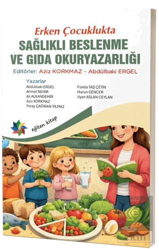 Erken Çocuklukta Sağlıklı Beslenme ve Gıda Okuryazarlığı