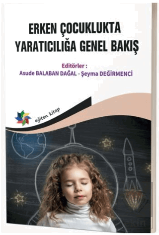 Erken Çocuklukta Yaratıcılığa Genel Bakış