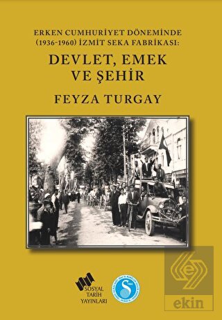 Erken Cumhuriyet Döneminde (1936-1960) İzmit SEKA