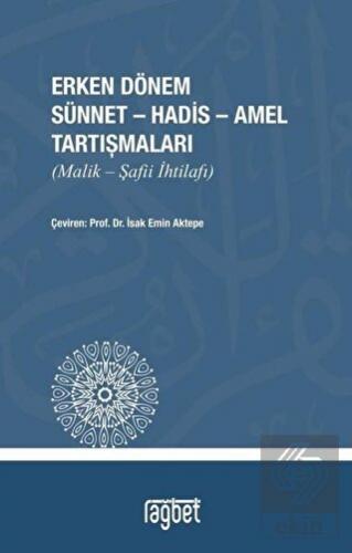 Erken Dönem Sünnet - Hadis - Amel Tartışmaları