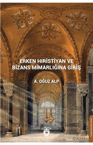 Erken Hıristiyan ve Bizans Mimarlığına Giriş
