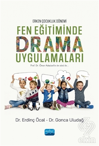 Erken Çocukluk Dönemi Fen Eğitiminde Drama Uygulam
