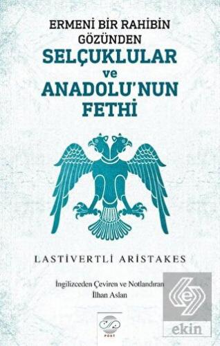 Ermeni Bir Rahibin Gözünden Selçuklular ve Anadolu