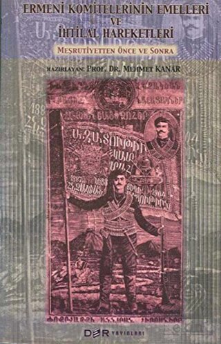 Ermeni Komitelerinin Emelleri ve İhtilal Hareketle