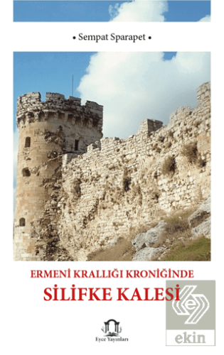 Ermeni Krallığı Kroniğinde Silifke Kalesi
