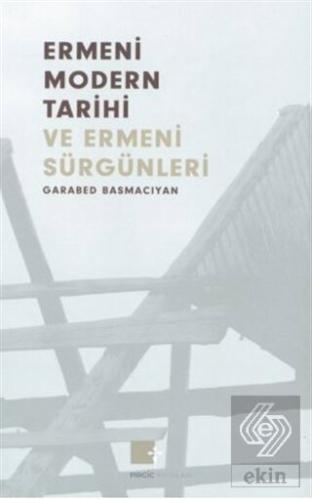 Ermeni Modern Tarihi ve Ermeni Sürgünleri