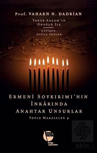 Ermeni Soykırımı'nın İnkarında Anahtar Unsurlar - 