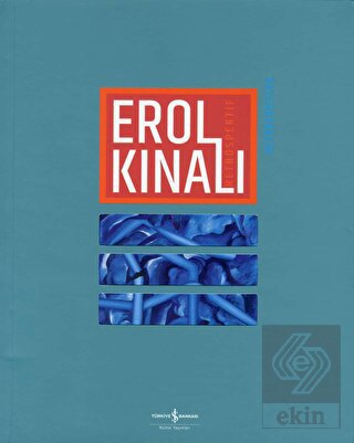 Erol Kınalı - Retrospektif / Retrospective