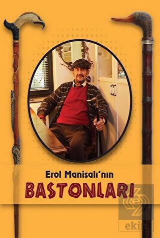 Erol Manisalı'nın Bastonları