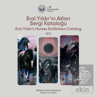 Erol Yıldır'ın Atları Sergi Kataloğu: 2021 - Erol 