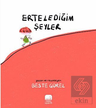 Ertelediğim Şeyler