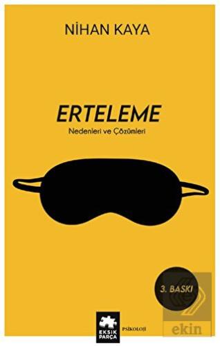 Erteleme Nedenleri ve Çözümleri