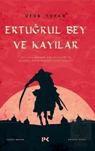 Ertuğrul Bey ve Kayılar