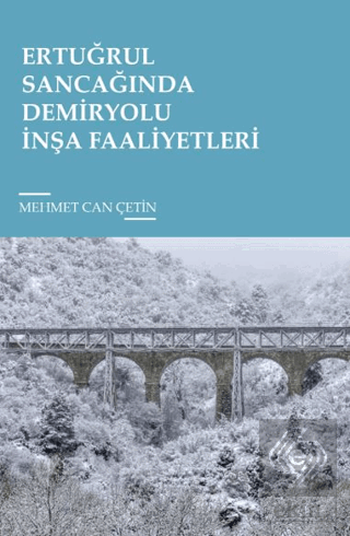 Ertuğrul Sancağında Demiryolu İnşa Faaliyetleri