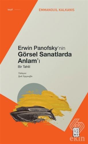 Erwin Panofsky'nin Görsel Sanatlarda Anlam'ı Bir T