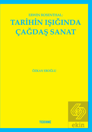 Erwin Rosenthal: Tarihin Işığında Çağdaş Sanat
