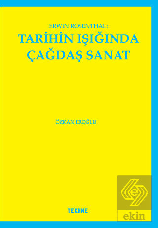 Erwin Rosenthal: Tarihin Işığında Çağdaş Sanat