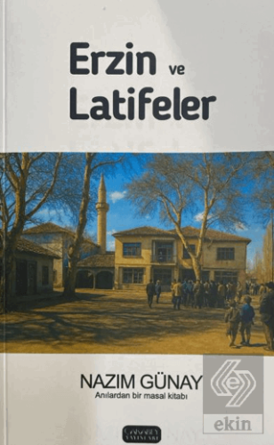 Erzin ve Latifeler Nazım Günay Çakabey Yayınları Satın Al - ekinkitap.