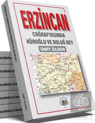 Erzincan Coğrafyasında Köroğlu ve Boluğ Bey