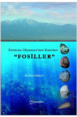 Erzincan Okyanusu'nun Kanıtları "Fosiller"