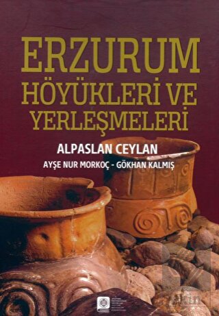 Erzurum Höyükleri ve Yerleşmeleri