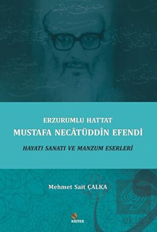 Erzurumlu Hattat Mustafa Necâtüddîn Efendi Hayatı