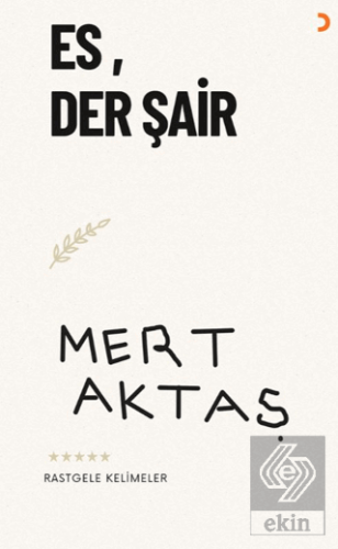 Es, Der Şair