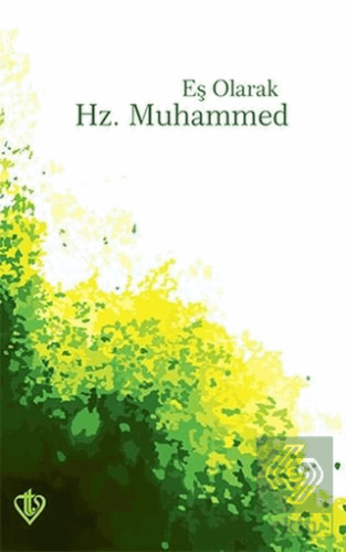 Eş Olarak Hz. Muhammed