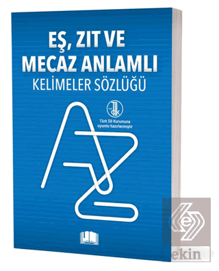 Eş, Zıt Ve Mecaz Anlamlı Kelimeler Sözlüğü