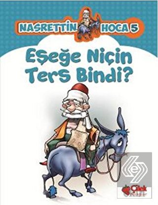 Eşeğe Niçin Ters Bindi?
