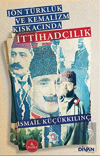 Eser Adı Jön Türklük ve Kemalizm Kıskacında İttiha