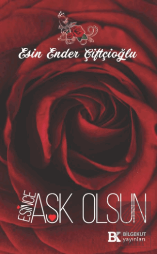 Esince Aşk Olsun