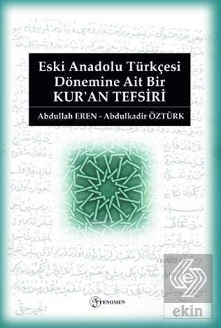 Eski Anadolu Türkçesi Dönemine Ait Bir Kur\'an Tefs
