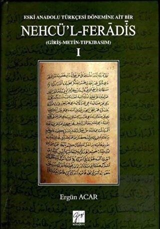 Eski Anadolu Türkçesi Dönemine Ait Bir Nehcü'l-Fer