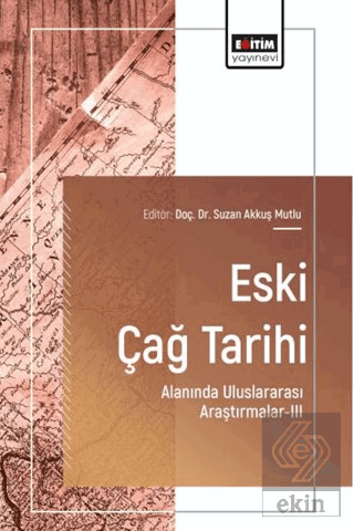 Eski Çağ Tarihi Alanında Uluslararası Araştırmalar - 3